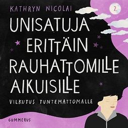 Nicolai, Kathryn - Unisatuja erittäin rauhattomille aikuisille 2 - Vilkutus tuntemattomalle, audiobook