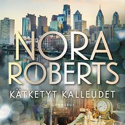 Roberts, Nora - Kätketyt kalleudet, audiobook