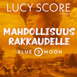 Score, Lucy - Mahdollisuus rakkaudelle, audiobook