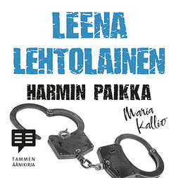 Lehtolainen, Leena - Harmin paikka: Maria Kallio 2, äänikirja