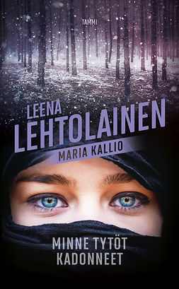 Lehtolainen, Leena - Minne tytöt kadonneet: Maria Kallio 11, ebook