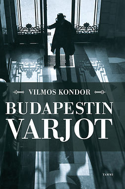 Kondor, Vilmos - Budapestin varjot, e-bok