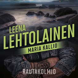 Lehtolainen, Leena - Rautakolmio: Maria Kallio 12, äänikirja