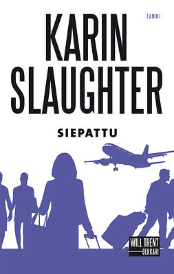 Slaughter, Karin - Siepattu, e-bok