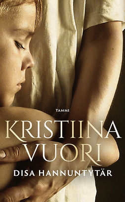 Vuori, Kristiina - Disa Hannuntytär, ebook