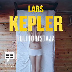 Kepler, Lars - Tulitodistaja, äänikirja