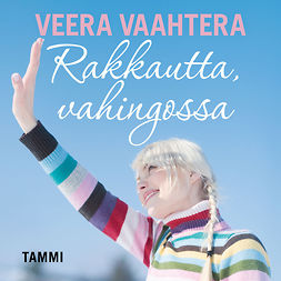 Vaahtera, Veera - Rakkautta, vahingossa, audiobook