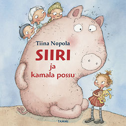Nopola, Tiina - Siiri ja kamala possu, audiobook