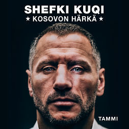 Wickström, Mika - Shefki Kuqi - Kosovon härkä, audiobook
