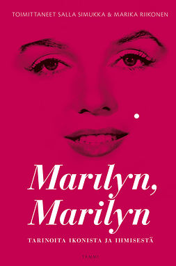 Riikonen, Marika - Marilyn, Marilyn: Tarinoita ikonista ja ihmisestä, e-kirja