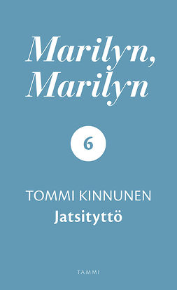 Kinnunen, Tommi - Marilyn, Marilyn 6: Jatsityttö, e-kirja