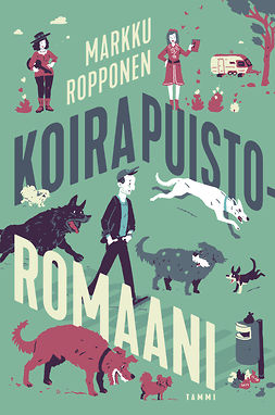 Ropponen, Markku - Koirapuistoromaani, ebook