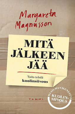 Magnusson, Margareta - Mitä jälkeen jää - Taito tehdä kuolinsiivous, e-bok