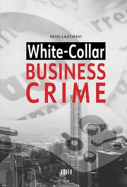 Lautjärvi, Heidi - White-Collar Business Crime, e-bok