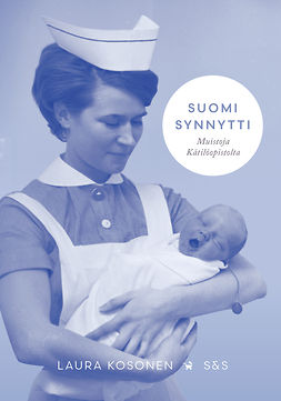 Kosonen, Laura - Suomi synnytti: Kätilöiden kertomaa, e-kirja