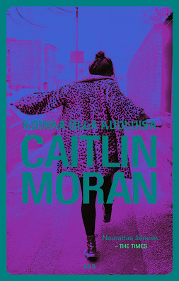 Moran, Caitlin - Kuinka olla kuuluisa, e-kirja