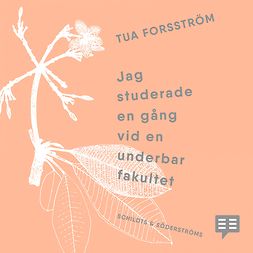 Forsström, Tua - Jag studerade en gång vid en underbar fakultet, audiobook