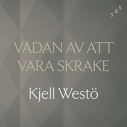 Westö, Kjell - Vådan av att vara Skrake, audiobook