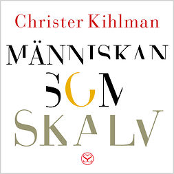 Kihlman, Christer - Människan som skalv, audiobook
