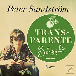 Sandström, Peter - Transparente blanche, audiobook