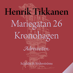 Tikkanen, Henrik - Mariegatan 26 Kronohagen, audiobook