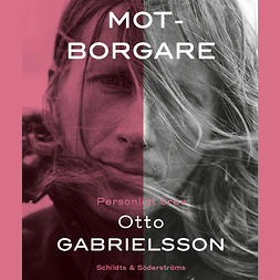 Gabrielsson, Otto - Motborgare: Personligt brev, audiobook