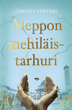 Lefteri, Christy - Aleppon mehiläistarhuri, ebook