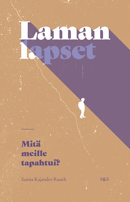 Kajander-Ruuth, Sanna - Laman lapset: Mitä meille tapahtui?, e-bok