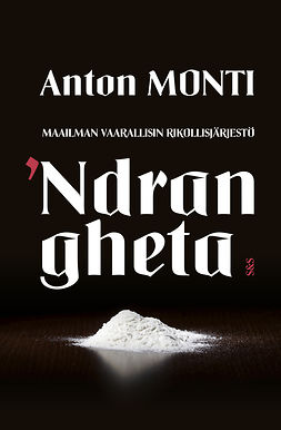 Monti, Anton - Maailman vaarallisin rikollisjärjestö 'Ndrangheta, e-kirja