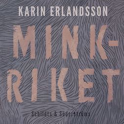 Erlandsson, Karin - Minkriket, äänikirja