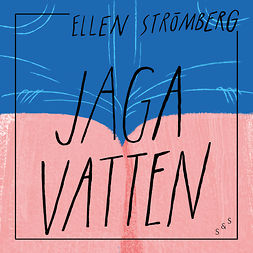 Strömberg, Ellen - Jaga vatten, audiobook
