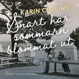 Collins, Karin - Snart har sommarn blommat ut, audiobook