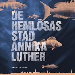 Luther, Annika - De hemlösas stad, audiobook
