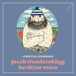 Andersson, Christina - Jakob Dunderskägg berättar mera, audiobook