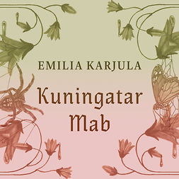 Karjula, Emilia - Kuningatar Mab, audiobook