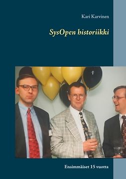 Karvinen, Kari - SysOpen historiikki: Ensimmäiset 15 vuotta, e-kirja