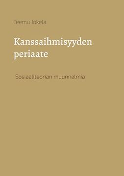 Jokela, Teemu - Kanssaihmisyyden periaate: Sosiaaliteorian muunnelmia, e-kirja