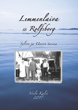 Kalsi, Niilo - Lemmenlaiva s/s Rolfsborg: Sylvin ja Uunon tarina, e-kirja