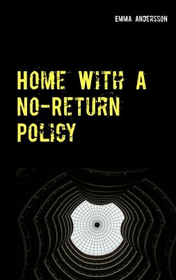 Andersson, Emma - Home With A No-Return Policy, e-bok