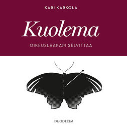 Karkola, Kari - Kuolema: Oikeuslääkäri selvittää, äänikirja