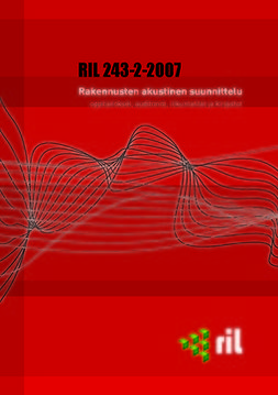 ry, RIL - RIL 243-2-2007 Rakennusten akustinen suunnittelu. Oppilaitokset, auditoriot, liikuntatilat ja kirjastot, e-kirja