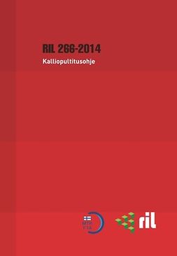 ry, RIL - RIL 266-2014 Kalliopultitusohje, e-kirja