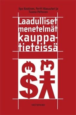 Alasuutari, Pertti - Laadulliset menetelmät kauppatieteissä, ebook