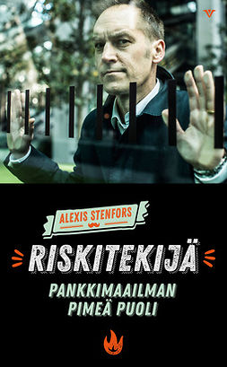 Stenfors, Alexis - Riskitekijä: Pankkimaailman pimeä puoli, e-bok