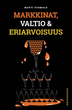 Tuomala, Matti - Markkinat, valtio & eriarvoisuus, ebook