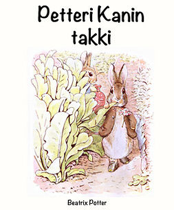 Potter, Beatrix - Petteri Kanin takki, e-bok