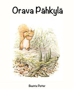 Potter, Beatrix - Orava Pähkylä, ebook