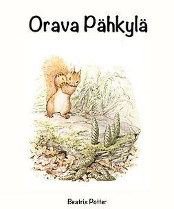 Potter, Beatrix - Orava Pähkylä, e-kirja