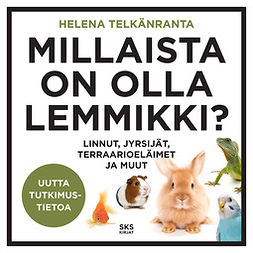 Telkänranta, Helena - Millaista on olla lemmikki?, audiobook