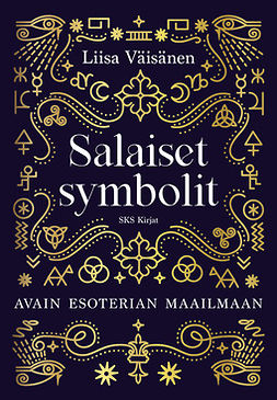 Väisänen, Liisa - Salaiset symbolit: Avain esoterian maailmaan, ebook